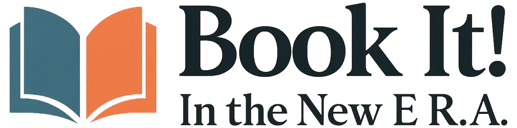 Book It! In the New E.R.A. (Embracing, Respecting and Appreciating Books)